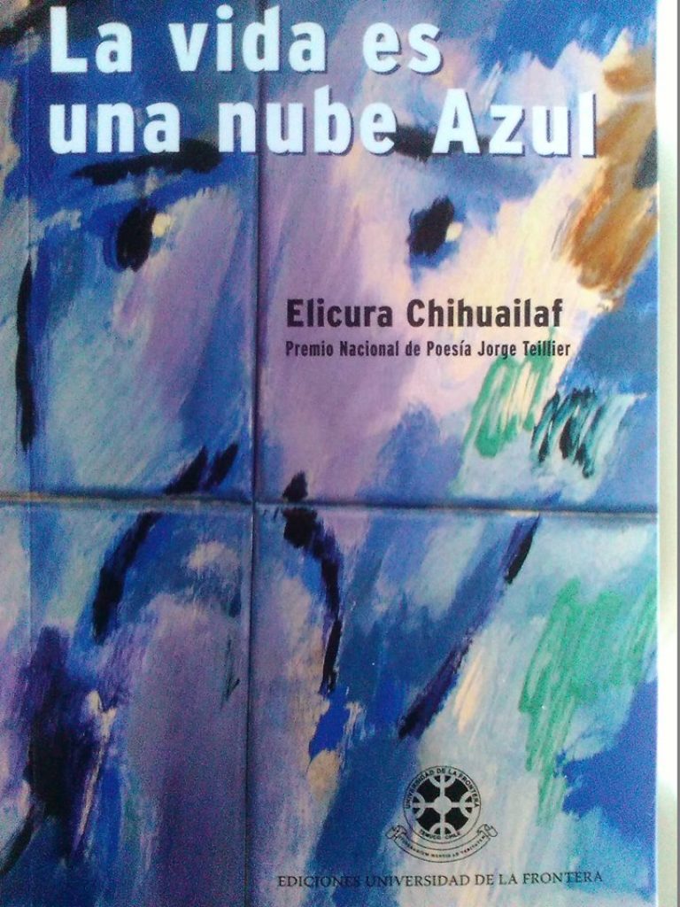 Elicura Chihuailaf:  La vida es una nube azul