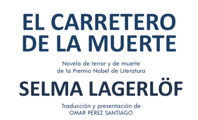 Desde hoy en stand de Los Perros Románticos: «El Carretero de la Muerte» de la sueca premio Nobel, Selma Lagerlöf, Estación Mapocho,  Furia del Libro.