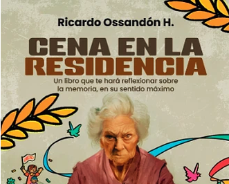 Nuevas narrativas chilenas: “Cena en la residencia” de Ricardo Ossandón